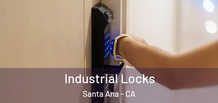  Industrial Locks Santa Ana - CA